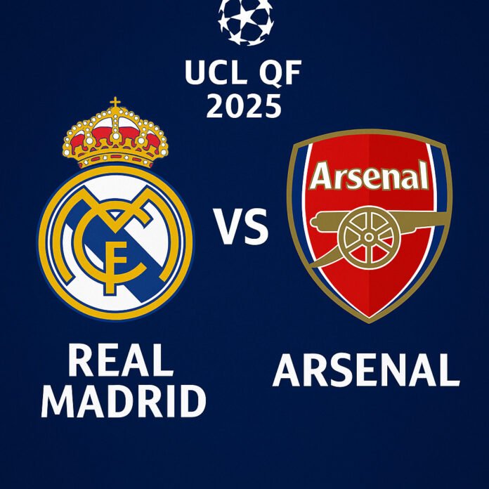 UCL QF 2025: Real Madrid vs Arsenal Match Preview, Lineups, and Score Prediction